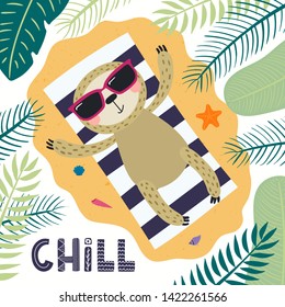 Hand drawn vector illustration of a cute sloth in summer sunbathing, with lettering quote Chill. Isolated objects on white background. Scandinavian style flat design. Concept for children print.