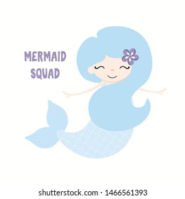 Hand drawn vector illustration of a cute funny blue mermaid with a flower, with quote Mermaid Squad. Isolated objects on white background. Flat style design. Color drawing. Concept for children print.