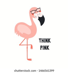 Hand drawn vector illustration of a cute funny flamingo in sunglasses, with quote Think Pink. Isolated objects on white background. Flat style design. Color drawing. Concept for summer children print.