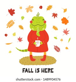 Hand drawn vector illustration of a cute iguana in autumn, with cup of tea, leaves, quote Fall is here. Isolated objects on white background. Scandinavian style flat design. Concept for children print