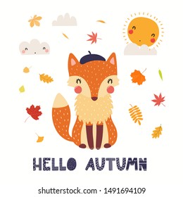 Hand drawn vector illustration of a cute fox in beret, with leaves, sun, clouds, quote Hello Autumn. Isolated objects on white background. Scandinavian style flat design. Concept for children print.