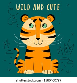 Hand drawn vector illustration of a cute funny cartoon tiger, with handwritten text "wild and cute". Dark green background with doodles. Concept for children print. 