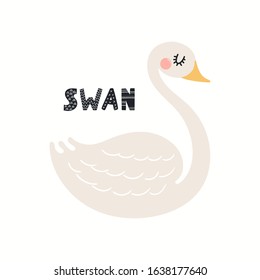 Hand drawn vector illustration of a cute funny swan, with lettering quote. Isolated objects on white background. Scandinavian style flat design. Concept for children print.