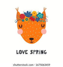 Hand drawn vector illustration of a cute squirrel face in a flower crown, with lettering quote Love Spring. Isolated objects on white. Scandinavian style flat design. Concept for children print.