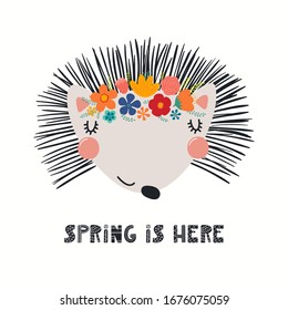 Hand drawn vector illustration of a cute hedgehog face in a flower crown, with lettering quote Spring Is Here. Isolated objects on white. Scandinavian style flat design. Concept for children print.