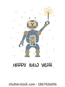 Hand drawn vector illustration with cute blue robot holding sparkler with fire and Happy New Year text. Can use for card, web, email congratulation