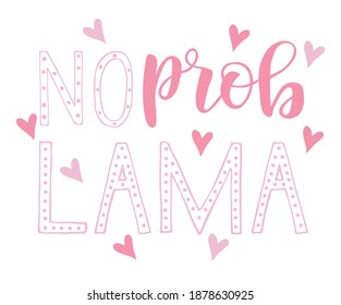 Hand drawn vector illustration with cute letters, text "no problama"(no problem). Scandinavian style flat design. Concept kids print.