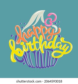 Hand drawn vector illustration of cute muffin lettering HAPPY BIRTHDAY. Post card, poster, greetings. 