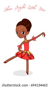 Hand drawn vector illustration of a cute dark skinned ballerina girl in dress, with pearls in hair, text Shine bright little star. Isolated objects on white background. Design concept for kids, dance