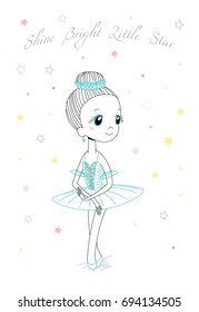 Hand drawn vector illustration of a cute little ballerina girl in a beautiful dress and crown, text Shine bright little star. Isolated objects on white background. Design concept for children, dancing