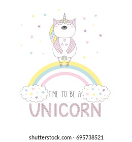 Hand drawn vector illustration of a cute funny happy unicorn owl on the rainbow, with text Time to be a unicorn. Isolated objects on white background with stars. Design concept for children.