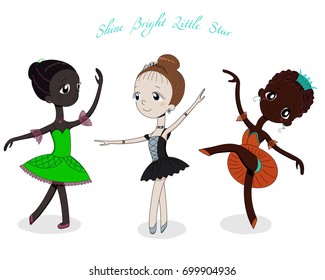 Hand drawn vector illustration of cute little ballerina girls in different poses and colours, text Shine bright little star. Isolated objects on white background. Design concept for children, dancing.