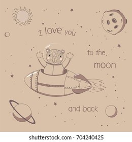 Hand drawn vector illustration of a cute funny bear astronaut flying in a rocket in outer space, with text I love you to the moon and back. Isolated objects. Unfilled outline. Design concept for kids.