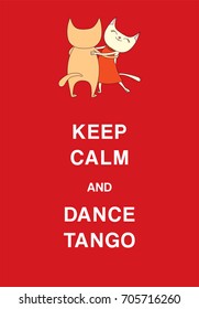 Hand drawn vector illustration of cute and funny cats dancing argentine tango, with text Keep calm and dance tango. Isolated objects on red background. Concept for social dance.