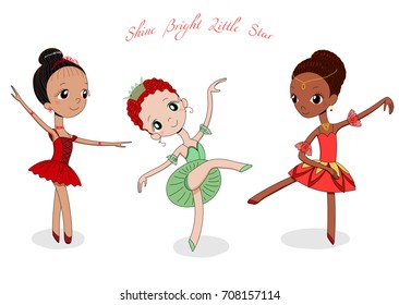 Hand drawn vector illustration of cute little ballerina girls in different poses and colours, text Shine bright little star. Isolated objects on white background. Design concept for children, dancing.