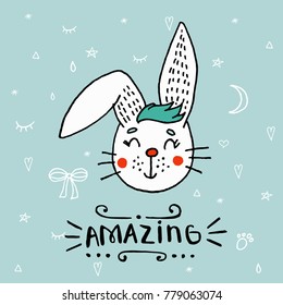 Hand drawn vector illustration of a cute funny rabbit face with lettering Amazing. 