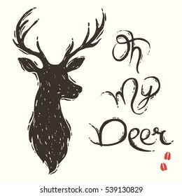 Hand drawn vector illustration of the deer silhouette in engraving style with Oh My Deer inscription