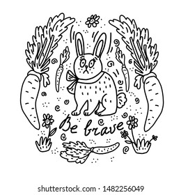 Hand drawn vector illustration in doodle style with frightened little hare. Be brave concept. Black ink on white background  for decoration, your design or for coloring book.