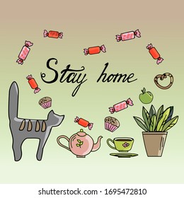 Hand drawn vector illustration with doodle images of sweets, teapot,cat and a message stay home. Multi-colored moody cartoon picture. Health-care concept.