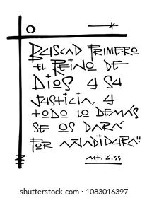 Hand drawn vector illustration or drawing of a religious phrase in spanish that means: First search the Kingdom of God and His Justice, and everything else will be given to you as well