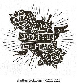 Hand drawn vector illustration "Drum in the heart" with human heart, roses, drumsticks. T-shirt design.