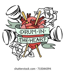 Hand drawn vector illustration "Drum in the heart" with human heart, roses, drumsticks and drums. Isolated on background. T-shirt design.