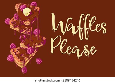 Hand drawn vector illustration of falling Viennese or Belgian waffles with raspberry, chocolate syrup and butter with quote - waffles please.