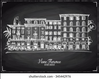 Hand drawn vector illustration. Florence. Italian Street sketch. Vintage. Chalkboard