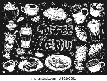 Hand drawn vector illustration food and drink on black board. Doodle coffee menu: americano, cappuccino, latte macchiato, frappe, mocaccino, cheesecake, croissant, desserts