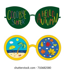 Hand drawn vector illustration of glasses, with text Goodbye Summer, Hello Autumn, beach scene and leaves inside the lenses. Isolated objects on white background. Design concept for change of seasons.