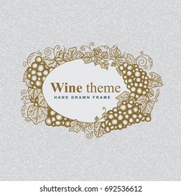 Hand drawn vector illustration of grapes. 
Vine sketch isolated on old paper background.
Wine grapes wreath template design. Sketch style frame design.
