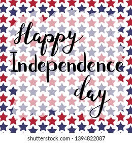 Hand drawn vector illustration. Happy independence day lettering. Perfect for a greeting card. Black text on starry background. 4th of July poster. Handwritten phrase