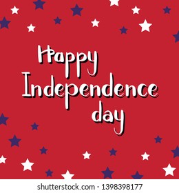 Hand drawn vector illustration. Happy independence day lettering. Perfect for a greeting card. White text on red background. Blue and white stars. 4th of July poster. Handwritten phrase