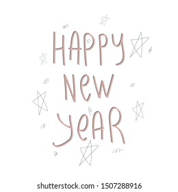 Hand drawn vector illustration "HAPPY NEW YEAR" lettering. Decorated with stars and messy dots. Winter holidays print, cards, invitation. Modern abstract  elements.