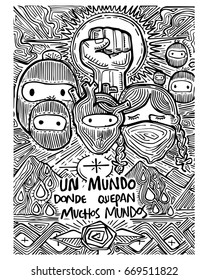 Hand drawn vector illustration or ink drawing of some zapatists mexican soldiers and the phrase in spanish: Un mundo donde quepan muchos mundos, which means: A world with a lot of worlds inside