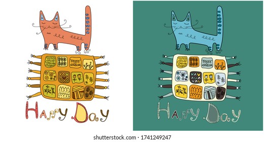 Сolorful hand drawn vector illustration with the inscription "Happy day" and cute cat. Background for textile, print, fabric, invitations,cards. Two color variations.
