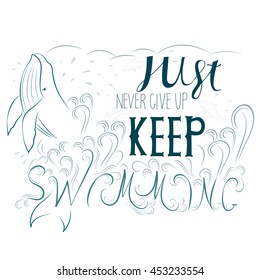 128 Just keep swimming Images, Stock Photos & Vectors | Shutterstock