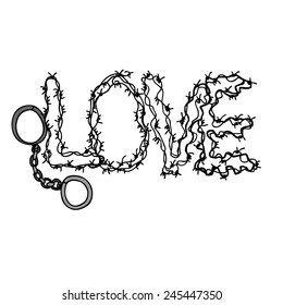 Hand drawn vector illustration of lettering LOVE made of iron wire with handcuffs.