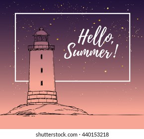Hand drawn vector illustration - Lighthouse on the sea. Hello Summer! Background of Landscape nature with starry sky