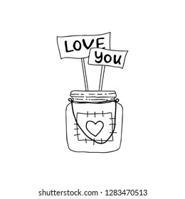 Hand drawn vector illustration of a mason jar with stick paper word love you, wedding and romance concept illustration isolated on white background. Love concept. Valentines Day concept