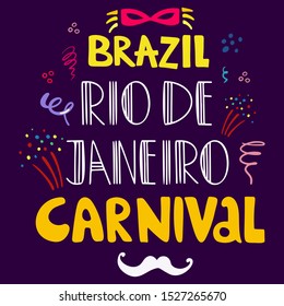 Hand drawn vector illustration on a Brazilian carnival theme. Brazil, Rio de Janeiro, Carnival lettering on a dark background. Bright elements in doodle style arround. Template for print, poster