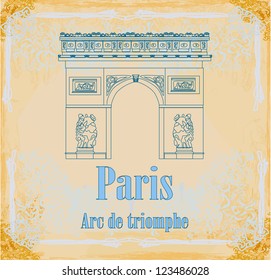  Hand drawn vector illustration of Paris Triumph Arc -  Grunge Background