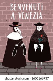 Hand drawn vector illustration with people in traditional carnival costumes bauta, doctor plague, Italian text Benvenuti a Venezia, Welcome to Venice. Flat style design. Concept poster, flyer, banner.