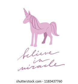 Hand drawn vector illustration of a pink unicorn with brush lettering. Vector illustration isolated on white with motivational quote.