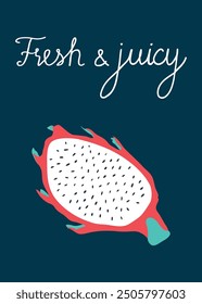 Ilustración vectorial dibujada a mano de la fruta Pitaya. Fruta del dragón sobre fondo azul oscuro con letras Frescas y jugosas. Diseño de caligrafía manuscrita.