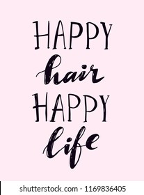 hand drawn vector illustration of poster with quote -  happy life happy hair