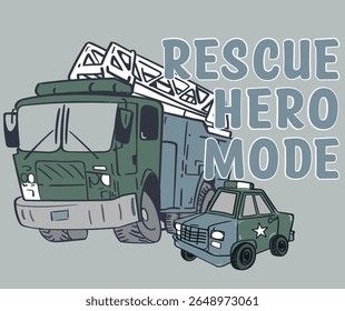 Hand drawn vector illustration of rescue hero mode , To the rescue team squad, graphic for t-shirts for boys on dusty green background, slogan rescue team.
