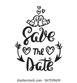 Hand drawn vector illustration with romantic phrase, hearts, arrows and birds. Vintage typography card. Save the date. Valentine's  and wedding day them. Design for t-shirt and prints.