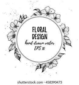 Hand drawn vector illustration - round card with flowers and leaves. Perfect for invitations, quotes, tattoo, textiles, blogs, posters etc.
