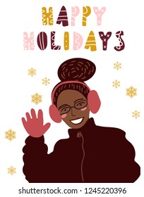 Hand drawn vector illustration of smiling woman in outdoor winter clothes. Scandinavian style lettering phrase Happy Holidays.